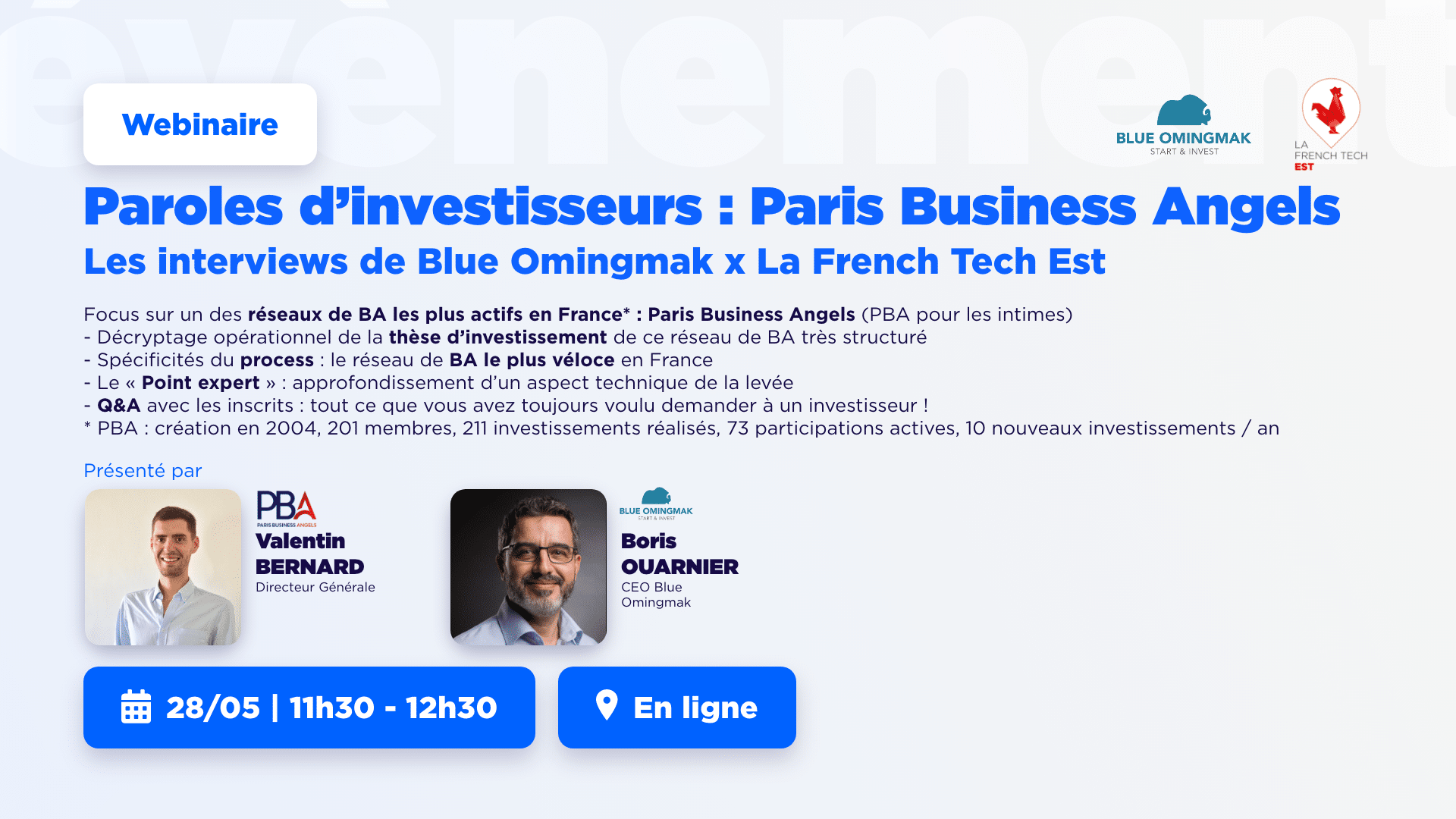 Paroles d’investisseurs : Paris Business Angels
Les interviews de Blue Omingmak x La French Tech Est